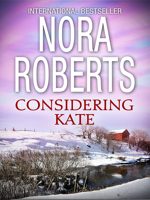 Title details for Considering Kate by Nora Roberts - Wait list